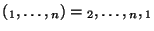 $(�_{1}, \dots , �_{n}) = �_{2}, \dots , �_{n},
�_{1}$